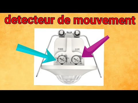 REGLAGE D'UN DETECTEUR DE MOUVEMENT