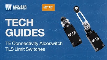 Implementing TE Connectivity’s Alcoswitch TLS Limit Switches for Reliable Automation Control