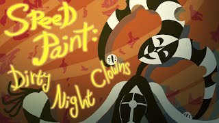 Speed Paint: Dirty Night Clowns