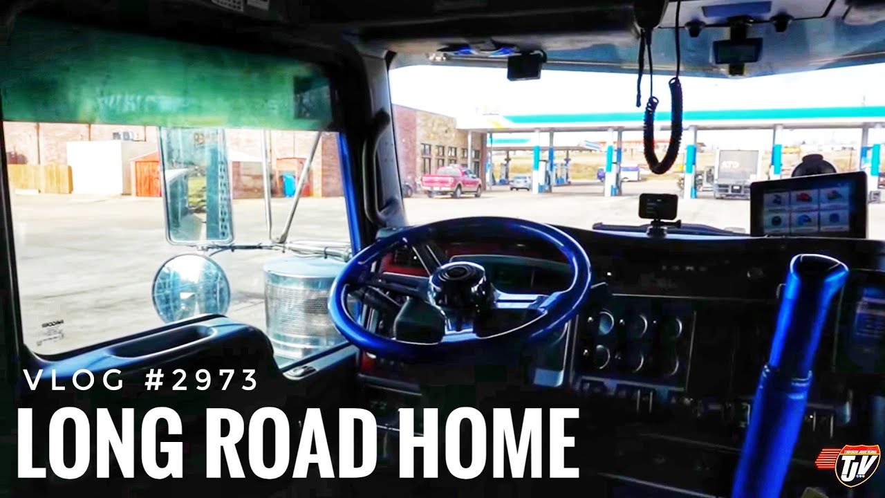 LONG ROAD HOME | My Trucking Life | Vlog #2973 - YouTube