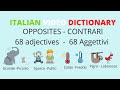Italian Vocabulary, Opposites in Italian- Vocaboli in italiano, i contrari in italiano