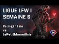 LIGUE LFW I | Semaine 6 | Palingénésie vs LePetitMarseillais | WFR