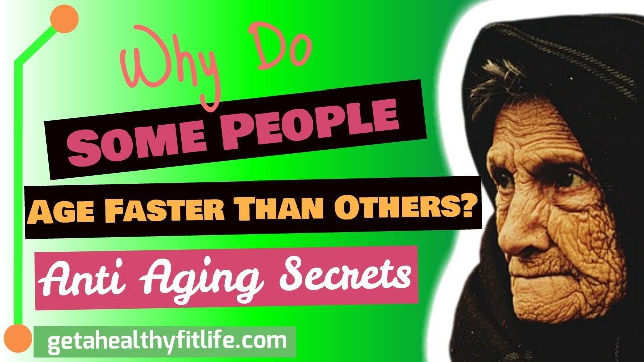 (Anti Aging Secrets) 💚 Why Do Some People Age Fast?💚 - YouTube