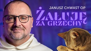 Czym jest ŻAL ZA GRZECHY 😞 • Rekolekcje wielkopostne 2024 • Janusz CHWAST OP