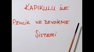 Tarih - 10.Sınıf  - 3.Ünite - Kapıkulu ile pençik ve devşirme sistemi