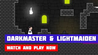 Darkmaster and Lightmaiden · Game · Walkthrough