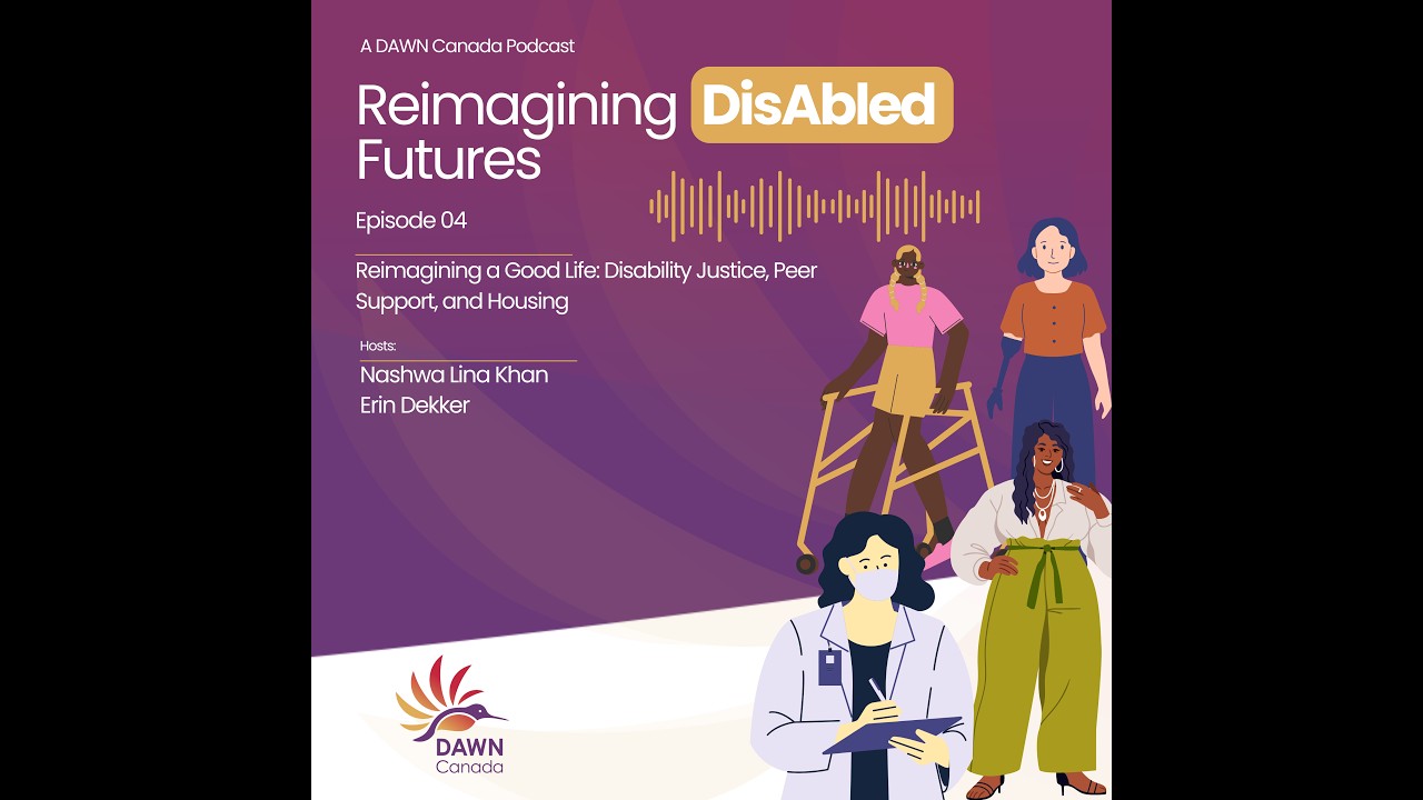 Reimagining Disabled Futures: Season 1, Episode 4 - Reimagining a Good Life