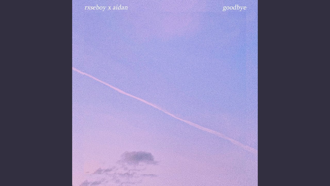 goodbye adlı videoyu YouTube'da izle goodbye adlı videoyu YouTube'da izle