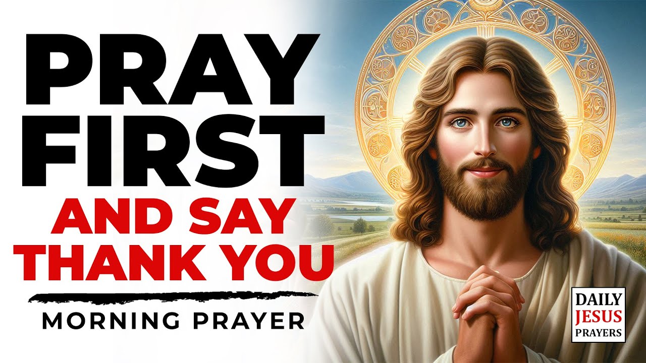 Pray First Before You Start Your Day | Morning Prayer - YouTube