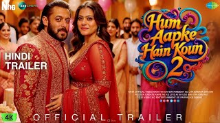 Hum Aapke Hain Kaun..! Chapter 2 | Premium Trailer | Salman Khan Returns as Prem | Kajol as Nisha