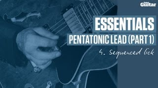 Essentials guitar lesson: Pentatonic lead - Sequenced lick (TG231)
