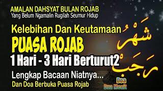 KELEBIHAN DAN KEUTAMAAN PUASA RAJAB 3 HARI DAN BACAAN NIATNYA