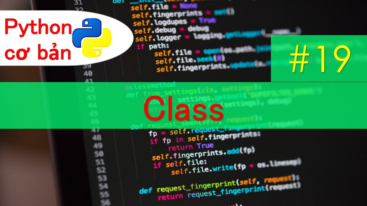 [Python Cơ Bản] Class Trong Python