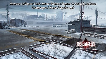Reverse Collapse: Code Name Bakery Chapter 5: Suburb Defense Challenge+ S Rank Playthrough