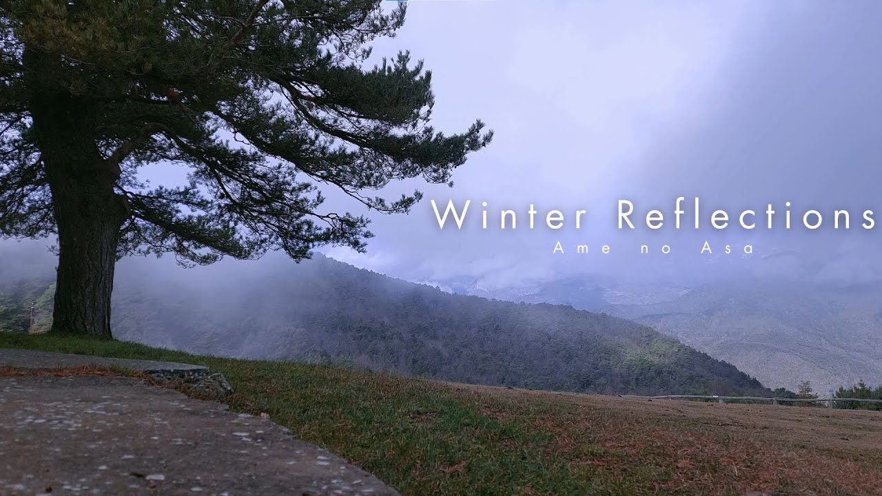Ame no Asa ● Winter Reflections [Nostalgic Ambient Music]