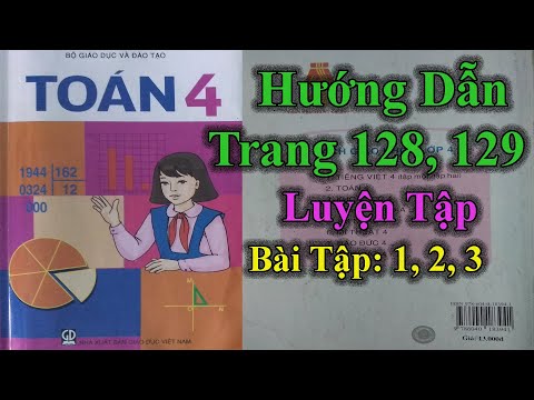 Video Hướng Dẫn Giải SGK Toán Lớp 4 Tiểu Học - Trang 128,... - youtube