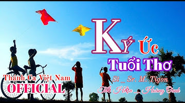 Ký Ức Tuổi Thơ  |  Sr. M. Tigon  | Hoàng Oanh | Official | (MV LYRICS)