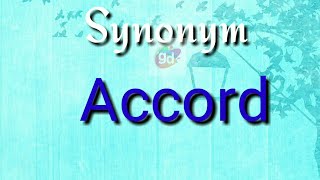 Accord Synonym with Meaning//Googul Dictionary//