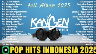 Download Lagu ALBUM KANGEN BAND TERBAIK 2025 VIRAL TIKTOK - LAGU  POP HITS INDONESIA ENAK DIDENGAR MP3