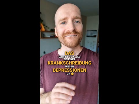 Trotz Krankschreibung bei Depression darfst du DAS alles