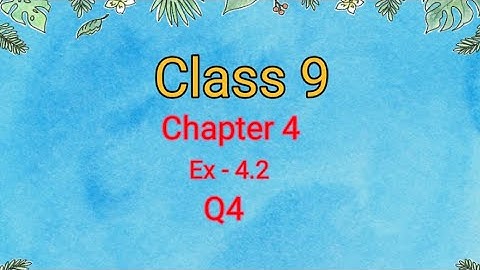 Class 9 l Maths l Ex 4.2 l Q4 (NCERT)