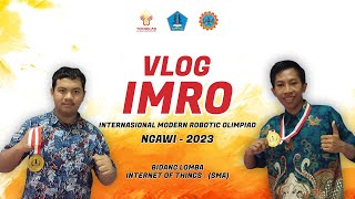 Vlog IMRO Internasional Modern Robotic Olimpiad 2023