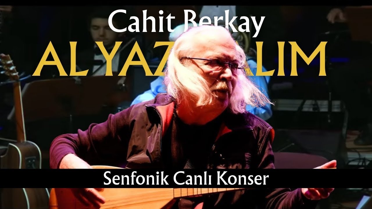 Cahit Berkay & Senfoni Orkestrası - Al Yazmalım (Senfonik Canlı Konser)