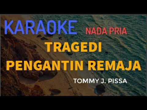 TRAGEDI PENGANTIN REMAJA_TOMMY J PISSA_KARAOKE KEYBOARD
