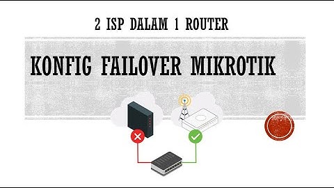 Konfigurasi Fail Over Mikrotik