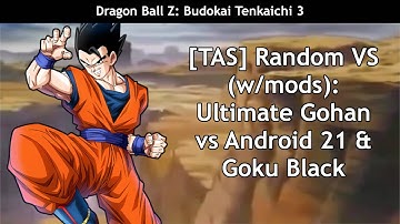 [TAS] Dragon Ball Budokai Tenkaichi 3 (w/mods) - Random Vs. 48 - U. Gohan vs Android 21 & Goku Black