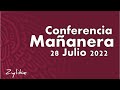Conferencia Mañanera 28 de Julio de 2022