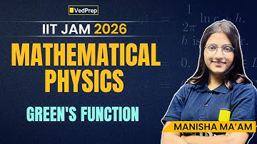 Master Green’s Function in 2 Hrs | Green’s Function Simplified | Mathematical Physics for JAM 2026