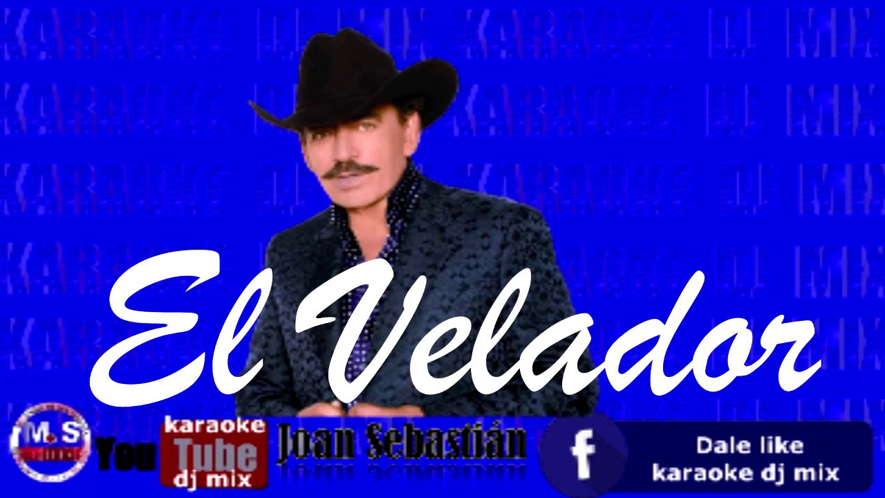 Karaoke DEMO El Velador Joan Sebastián. YouTube