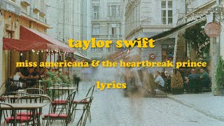 Miss Americana & The Heartbreak Prince - Taylor Swift (Lyrics)