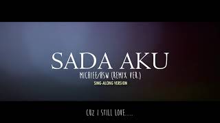 Sada Aku - Michiee ft. HSW (sing-along)