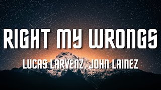 Download lagu Lucas Larvenz, John Lainez - Right My Wrongs (7yrics)