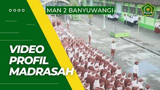 MAN 2 Banyuwangi - Video Profil Madrasah