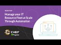 Manage your IT Resource Fleet at Scale Through Automation