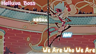 Helluva Boss {AMV} We R Who We R