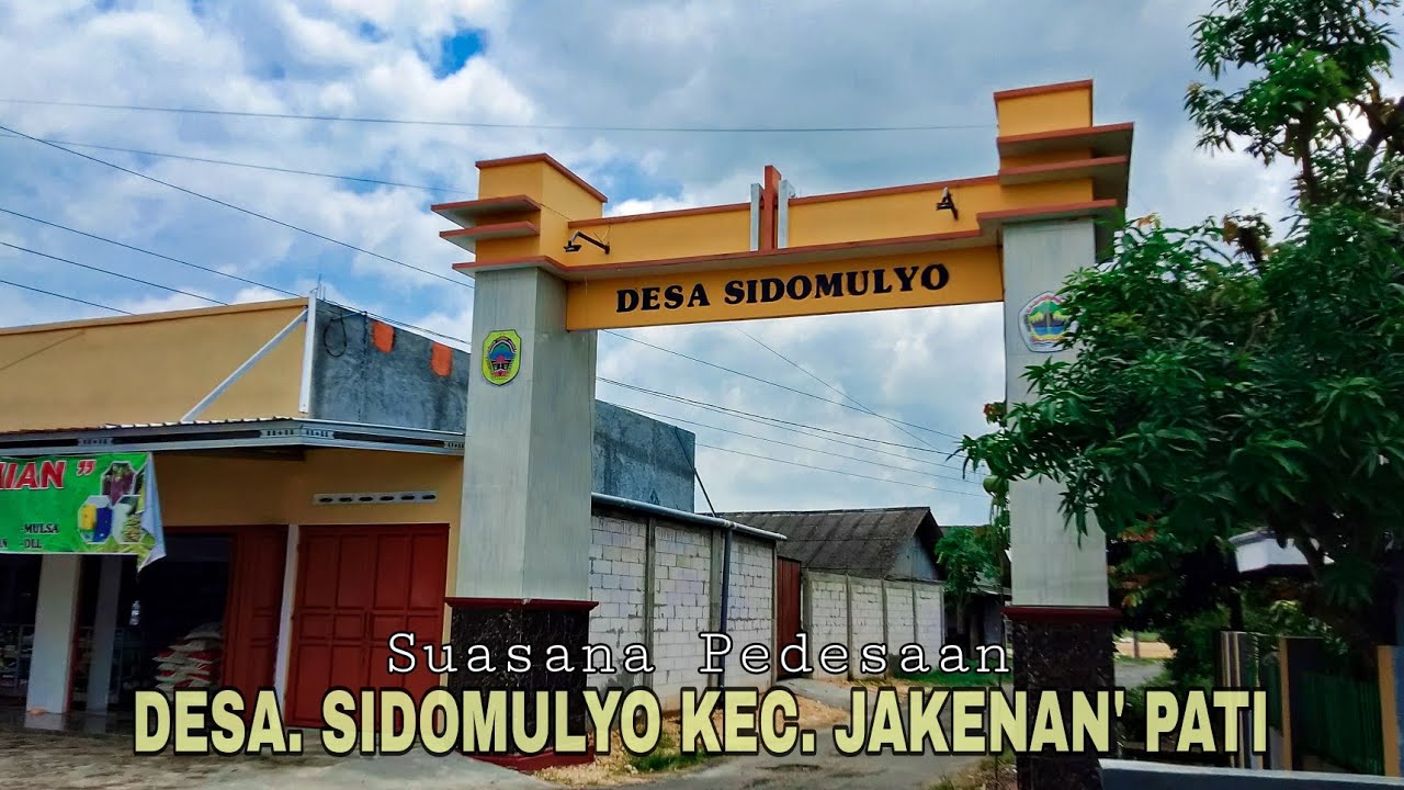 Pesona Desa. Sidomulyo kec. Jakenan // pati jawatengah