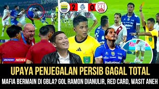 PERSIB TAMPIL GILA‼️Upaya Jegal Persib Gagal Total, Kartu Merah & Gol Dianulir Aneh