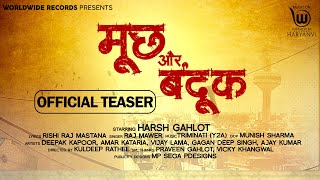 MOOCH AUR BANDOOK (Official Teaser) By Raj Mawer | Ft. HARSH GAHLOT |Song Releasing On 6th July 9 am