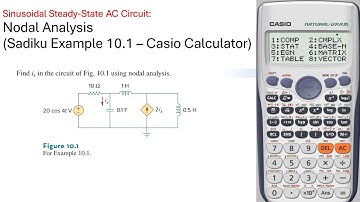 Nodal Analysis - AC Steady State - Solved Example - Sadiku Example 10.1 - Casio Calculator
