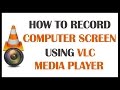 How to Capture or Record video using VLC media player