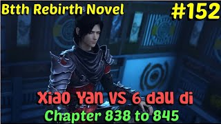 Btth rebirth  session 1 episode 152 |btth2 novel chapter 838 to 845 hindi explanation
