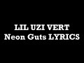 Lil Uzi Vert - Neon Guts feat. Pharrell Williams [Official Lyrics]