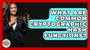 What Are Common Cryptographic Hash Functions? - CryptoBasics360.com