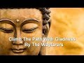 Climb the path with gladness  a buddhist song by the wayfarers