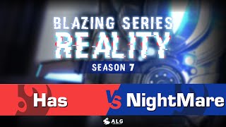 Has vs. NightMare - PvP - 熾熱現實(Blazing Series : Reality) Season7 - 升降預選賽 -  敗部資格戰