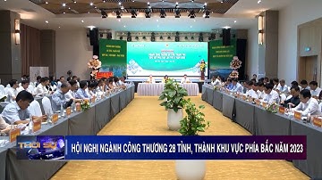 Hội nghị ngành Công thương 28 tỉnh, thành khu vực phía Bắc năm 2023